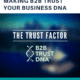 The Trust Factor - Making Trust your Business DNA
