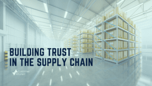 Building Trust in the Supply Chain
