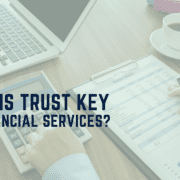 Why is Trust Key in Financial Services?