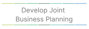 Graphic with title "Develop Joint Business Planning"