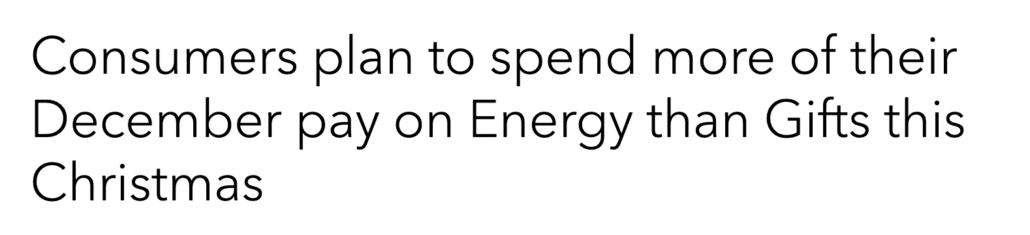 Consumers plan to spend more of their December pay on Energy than Gifts this Christmas