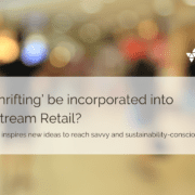Can ‘thrifting’ be incorporated into mainstream Retail?