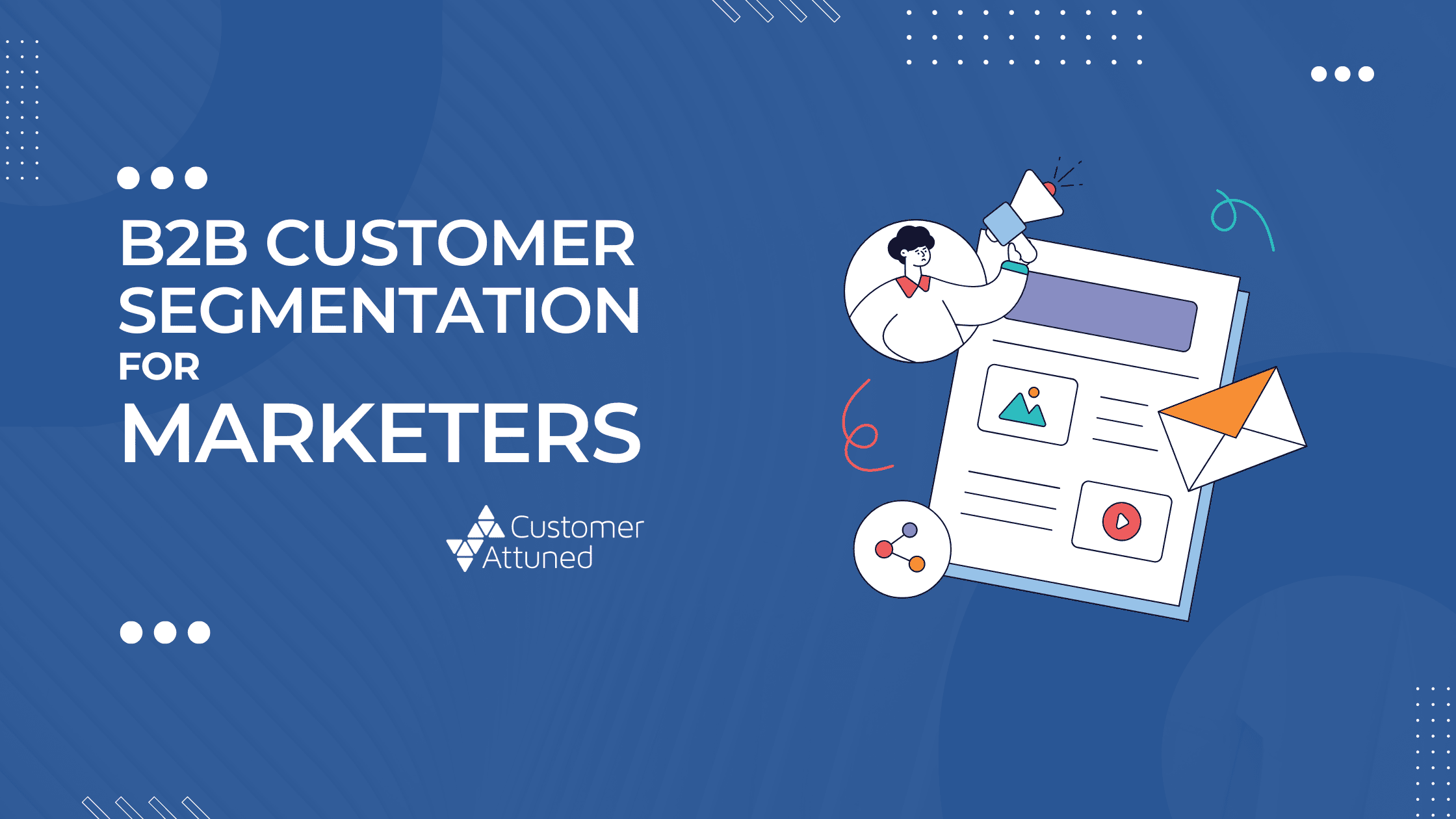 The B2B Customer Segmentation Canvas for Marketers - Customer Attuned